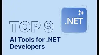Top 9 AI Tools for .NET Developers in 2025 