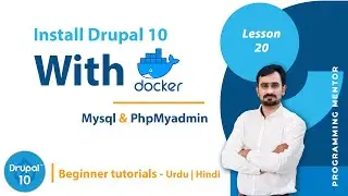 Setup Drupal 10, phpMyAdmin With Docker | Drupal Installation with Docker | Urdu/Hindi #20