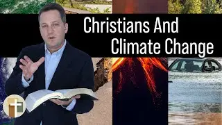 Is Climate Change in the Bible? | Jamey Houghton