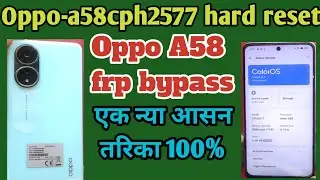 Oppo a58 cph2577  frp bypass without pc &Oppo a58 hard reset