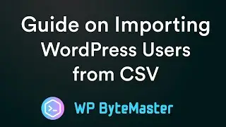 Guide on Importing WordPress Users from CSV