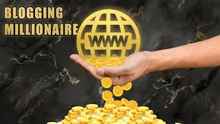 How to Make Millions from Blogging - A Non-Technical Guide