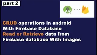 2.Read data into firebase realtime database || Retrieve in RecyclerView With Images