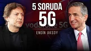 5 Soruda 5G | Şunu Bana Bir Anlat: Engin Aksoy