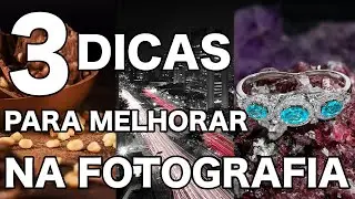3 DICAS PARA MELHORAR NA FOTOGRAFIA | YO STUDIO