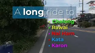 Chalong • Rawai • Nai Harn • Kata • Karon • Phuket Town • UNCUT !
