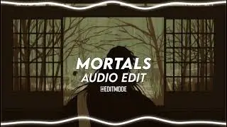 mortals (best part) - warriyo feat. laura brehm [edit audio]