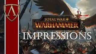 Total War: WARHAMMER Impressions