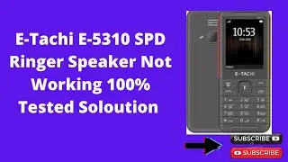 E-Tachi E-5310 SPD CPU #Ear  #Speaker / #Ringer Not Working Easy Solution Tested File