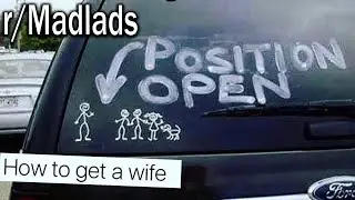 r/MadLads | How To Get A Wife
