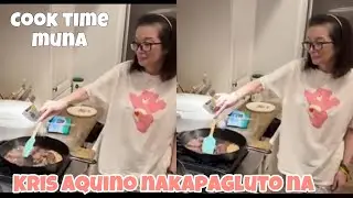 KRIS AQUINO MAGANDA NA ANG PAKIRAMDAM KAYANG KAYA NG MAGLUTO MALAKAS NA ITO KAYA NAMAN NAKAPAGLUTO N