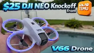 $25 DJI NEO Knockoff from TEMU | V66 Drone | Is it any good?