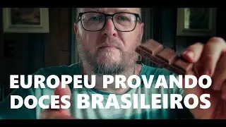 Foreigner trying Brazilian chocolates | European reaction