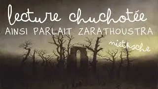 ASMR Français lecture chuchotées Nietzsche wishperring Ainsi parlait Zarathoustra