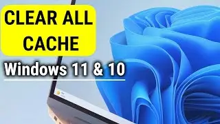 How to Clear ALL CACHE & JUNK in Windows 11 & Windows 10 to improve performance | Boost PC Speed