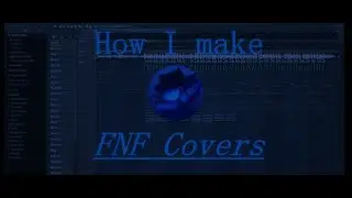 How I make FNF Covers using FL Studio FLPs [Tutorial] [Loud Mic Warning and a little Laggy]