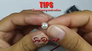 TIPS / TRICK || CARA MUDAH MEMASUKAN BENANG KE MANIK MUTIARA (MEMASANG MUTIARA PADA BENANG)
