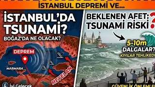 İstanbul Depremi Sonrası Boğaz’da Tsunami Olur mu? 🌊 | Büyük Risk Kapıda!