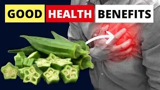 In what ways does okra benefit your health?