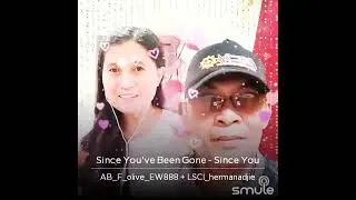 Since you've been gone