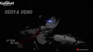 Dehya DEMO Japanese Dub with EN Subs | VA : Fukuhara Ayaka | Genshin Impact