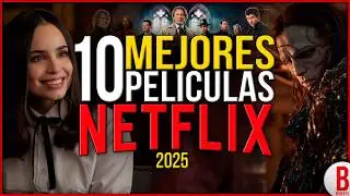 TOP 10 Best Netflix Movies of 2025