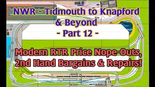 NWR  - Tidmouth to Knapford & Beyond - 12 - Modern RTR Price Nope Outs, 2nd Hand Bargains & Repairs!