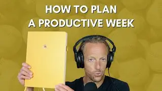How To Plan A Productive Week?