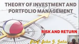 Theory of Investment and Portfolio Management-Risk and Return