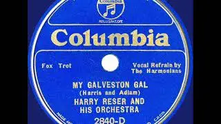 1933 Harry Reser - My Galveston Gal (Harriet Lee & the Harmonians, vocal)