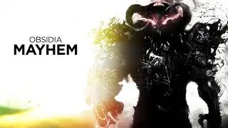 Obsidia - Mayhem (Dubstep)