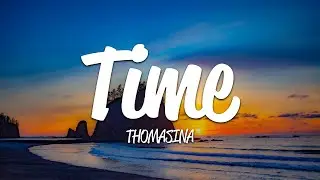 THOMASINA - Time (Lyrics)