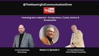 The Meaningful Communication Show with Sam Liebowitz (Season 2 Episode 4)