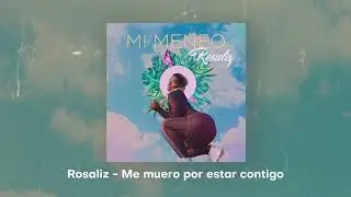 Rosaliz - Me muero por estar contigo (Audio cover)