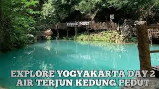 EXPLORE YOGYAKARTA : AIR TERJUN KEDUNG PEDUT