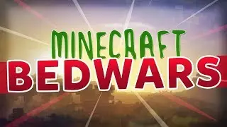 Bed Wars [Episode 1] - No Protection!