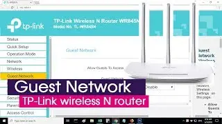Guest Network on TP-Link Wireless N Router TL-WR845N | NETVN