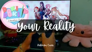 Doki Doki Literature Club - Your Reality Kalimba Version | Dan Salvato