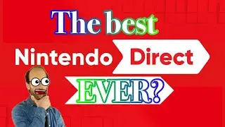 Was this the best Nintendo Direct ever?