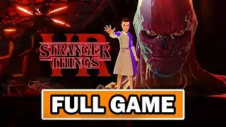 Stranger Things VR Full Game Walkthrough | No Commentary