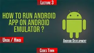How to run ANDROID APP on Android Emulator? | Hindi Urdu | CodesTown