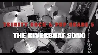 The Riverboat Song : Drum Cover & Tutorial - Trinity Rock & Pop Grade 5 Drums