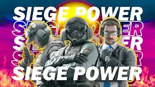 SIEGE POWER ~ RAINBOW SIX SIEGE