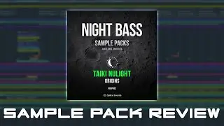 Sample pack review - Night bass presents Tiaki Nulight's Origins sample pack