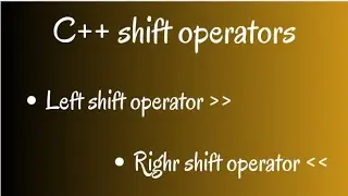 Shift Operators in c++. Types of shift operators 