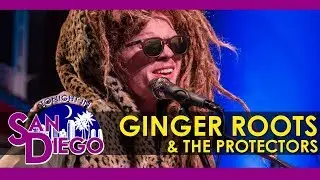 Tonight in San Diego - Live Performance by Ginger Roots & The Protectors
