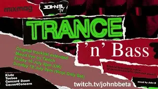 John B - Trance & Bass (Extended) Livestream DJ Set | Twitch | Drum & Bass | DNB [15.07.21]