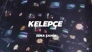 Sena Şahin - kelepçe (lyrics video)
