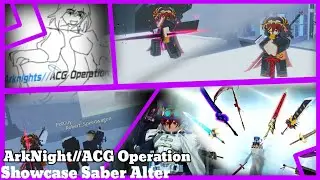[Roblox]Arknight//ACG Operation Showcase Saber Alter