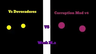 Vs Devoradores Corruption Mod v4 Week M.a
